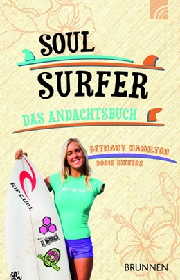 Abbildung von Hamilton / Rikkers | Soul Surfer - Das Andachtsbuch | 3. Auflage | 2016 | beck-shop.de