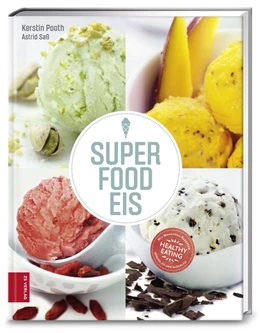 Abbildung von Pooth / Sass | Superfood-Eis | 1. Auflage | 2016 | beck-shop.de