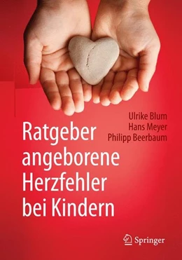 Abbildung von Blum / Meyer | Ratgeber angeborene Herzfehler bei Kindern | 1. Auflage | 2015 | beck-shop.de