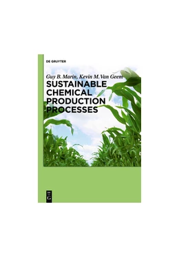 Abbildung von Marin / Geem | Sustainable Chemical Production Processes | 1. Auflage | 2024 | beck-shop.de
