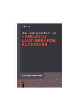 Abbildung von Domahs / Primus | Handbuch Laut, Gebärde, Buchstabe | 1. Auflage | 2016 | 2 | beck-shop.de