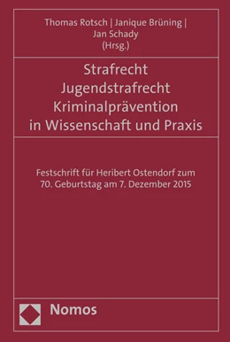 Abbildung von Rotsch / Rotsch | Strafrecht - Jugendstrafrecht - Kriminalprävention in Wissenschaft und Praxis | 1. Auflage | 2015 | beck-shop.de
