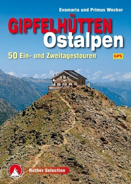 Abbildung von Wecker | Gipfelhütten Ostalpen | 1. Auflage | 2016 | beck-shop.de