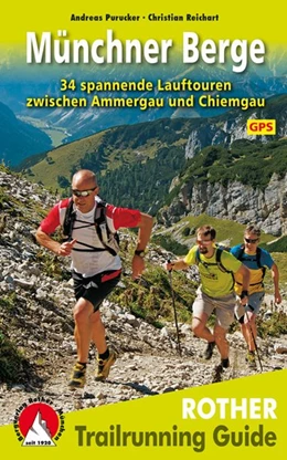 Abbildung von Purucker / Reichart | Trailrunning Guide Münchner Berge | 1. Auflage | 2017 | beck-shop.de