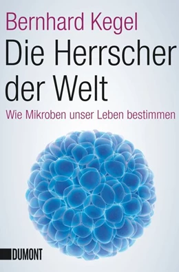 Abbildung von Kegel | Die Herrscher der Welt | 1. Auflage | 2016 | beck-shop.de