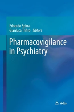 Abbildung von Spina / Trifirò | Pharmacovigilance in Psychiatry | 1. Auflage | 2015 | beck-shop.de