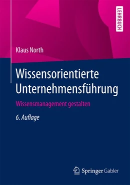 Abbildung von North | Wissensorientierte Unternehmensführung | 6. Auflage | 2016 | beck-shop.de