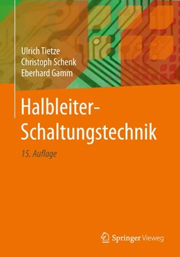 Abbildung von Tietze / Schenk | Halbleiter-Schaltungstechnik | 15. Auflage | 2016 | beck-shop.de