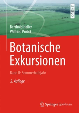 Abbildung von Haller / Probst | Botanische Exkursionen, Bd. II: Sommerhalbjahr | 2. Auflage | 2016 | beck-shop.de