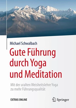 Abbildung von Schwalbach | Gute Führung durch Yoga und Meditation | 1. Auflage | 2016 | beck-shop.de
