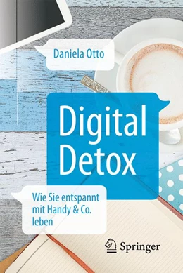 Abbildung von Otto | Digital Detox | 1. Auflage | 2016 | beck-shop.de