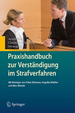 Abbildung von Sinn / Schößling (Hrsg.) | Praxishandbuch zur Verständigung im Strafverfahren | 1. Auflage | 2017 | beck-shop.de