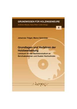 Abbildung von Tröger / Schneider | Grundlagen und Verfahren der Holzbearbeitung | 1. Auflage | 2015 | 5 | beck-shop.de