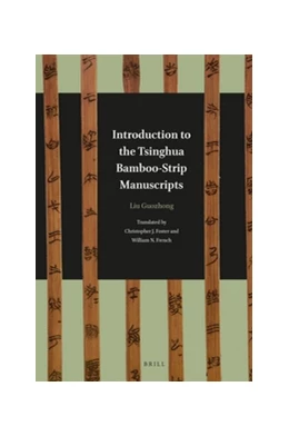 Abbildung von Liu | Introduction to the Tsinghua Bamboo-Strip Manuscripts | 1. Auflage | 2016 | beck-shop.de