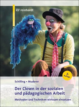 Abbildung von Schilling / Muderer | Der Clown in der sozialen und pädagogischen Arbeit | 2. Auflage | 2016 | beck-shop.de