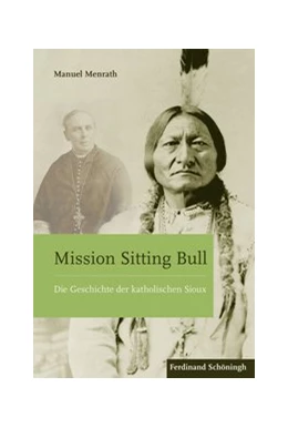 Abbildung von Menrath | Mission Sitting Bull | 1. Auflage | 2016 | beck-shop.de