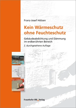 Abbildung von Hölzen | Kein Wärmeschutz ohne Feuchteschutz. | 2. Auflage | 2016 | beck-shop.de