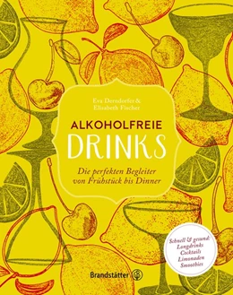 Abbildung von Derndorfer / Fischer | Alkoholfreie Drinks | 1. Auflage | 2016 | beck-shop.de