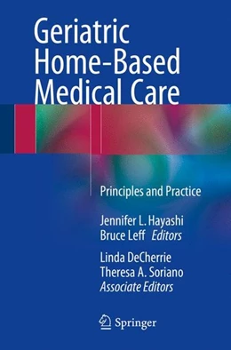 Abbildung von Hayashi / Leff | Geriatric Home-Based Medical Care | 1. Auflage | 2015 | beck-shop.de