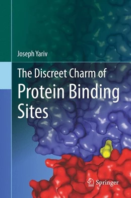 Abbildung von Yariv | The Discreet Charm of Protein Binding Sites | 1. Auflage | 2015 | beck-shop.de