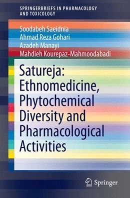 Abbildung von Saeidnia / Gohari | Satureja: Ethnomedicine, Phytochemical Diversity and Pharmacological Activities | 1. Auflage | 2015 | beck-shop.de
