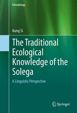 Abbildung von Si | The Traditional Ecological Knowledge of the Solega | 1. Auflage | 2015 | beck-shop.de