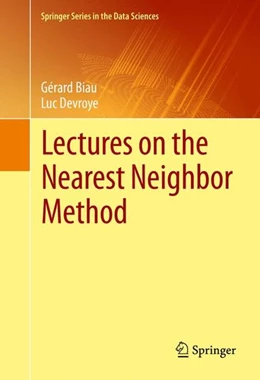 Abbildung von Biau / Devroye | Lectures on the Nearest Neighbor Method | 1. Auflage | 2015 | beck-shop.de