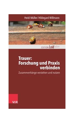 Abbildung von Müller / Willmann | Trauer: Forschung und Praxis verbinden | 1. Auflage | 2016 | beck-shop.de