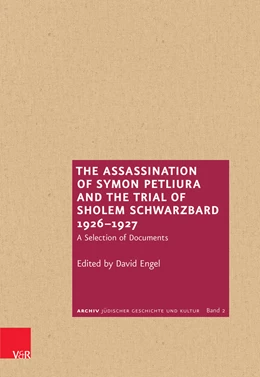 Abbildung von The Assassination of Symon Petliura and the Trial of Scholem Schwarzbard 1926–1927 | 1. Auflage | 2016 | beck-shop.de