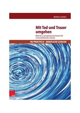 Abbildung von Günther | Mit Tod und Trauer umgehen | 1. Auflage | 2016 | beck-shop.de