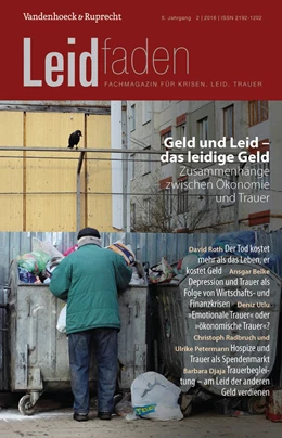 Abbildung von Radbruch / Langenmayr | Geld und Leid – das leidige Geld. Zusammenhänge zwischen Ökonomie und Trauer | 1. Auflage | 2016 | beck-shop.de