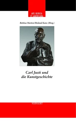Abbildung von Marten / Kanz | Carl Justi und die Kunstgeschichte | 1. Auflage | 2016 | beck-shop.de