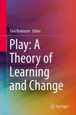 Abbildung von Brabazon | Play: A Theory of Learning and Change | 1. Auflage | 2015 | beck-shop.de