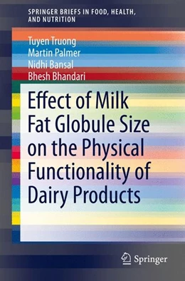 Abbildung von Truong / Palmer | Effect of Milk Fat Globule Size on the Physical Functionality of Dairy Products | 1. Auflage | 2015 | beck-shop.de
