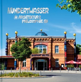 Abbildung von Hundertwasser Architektur & Philosophie - Umweltbahnhof Uelzen | 1. Auflage | 2016 | beck-shop.de