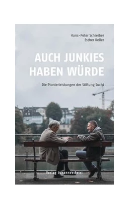 Abbildung von Schreiber / Keller | Auch Junkies haben Würde | 1. Auflage | 2016 | beck-shop.de