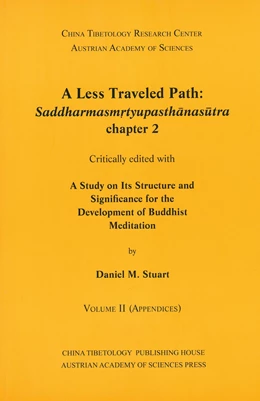 Abbildung von Stuart / Steinkellner | A Less Traveled Path: Saddharmasmrtyupasthanansutra chapter 2 | 1. Auflage | 2015 | 18/1+2 | beck-shop.de