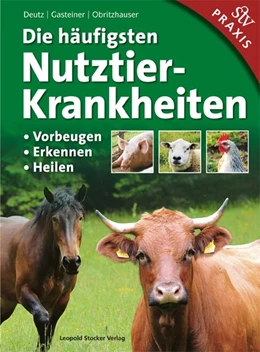 Abbildung von Deutz / Gasteiner | Die häufigsten Nutztierkrankheiten | 1. Auflage | 2016 | beck-shop.de