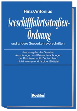 Abbildung von Hinz / Antonius | Seeschifffahrtsstraßen-Ordnung und andere Seeverkehrsvorschriften | 33. Auflage | 2017 | beck-shop.de