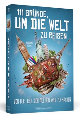 Abbildung von Hillmer | 111 Gründe, um die Welt zu reisen | 1. Auflage | 2016 | beck-shop.de