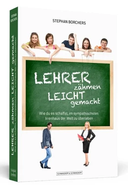 Abbildung von Borchers | Lehrer zähmen leicht gemacht | 1. Auflage | 2016 | beck-shop.de