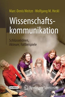 Abbildung von Weitze / Heckl | Wissenschaftskommunikation - Schlüsselideen, Akteure, Fallbeispiele | 1. Auflage | 2015 | beck-shop.de