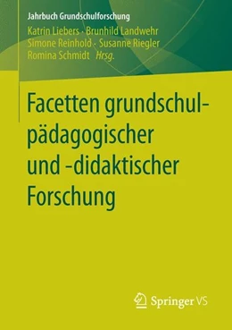 Abbildung von Liebers / Landwehr | Facetten grundschulpädagogischer und -didaktischer Forschung | 1. Auflage | 2015 | beck-shop.de