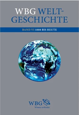 Abbildung von Demel / Fried | wbg Weltgeschichte Bd. VI | 2. Auflage | 2016 | beck-shop.de