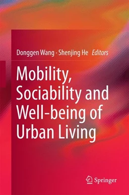 Abbildung von Wang / He | Mobility, Sociability and Well-being of Urban Living | 1. Auflage | 2015 | beck-shop.de