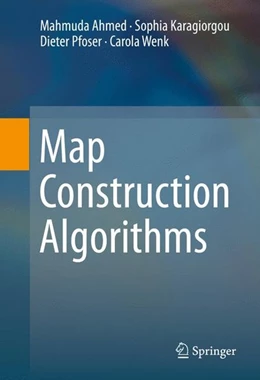 Abbildung von Ahmed / Karagiorgou | Map Construction Algorithms | 1. Auflage | 2015 | beck-shop.de