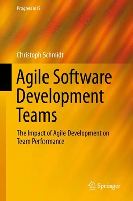 Abbildung von Schmidt | Agile Software Development Teams | 1. Auflage | 2015 | beck-shop.de