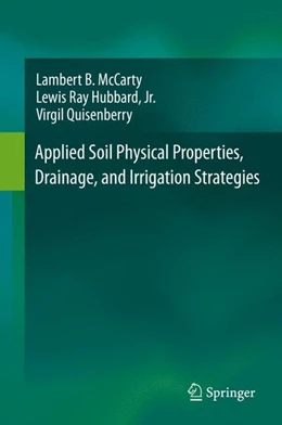 Abbildung von Mccarty / Hubbard | Applied Soil Physical Properties, Drainage, and Irrigation Strategies. | 1. Auflage | 2015 | beck-shop.de