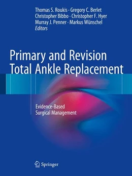 Abbildung von Roukis / Berlet | Primary and Revision Total Ankle Replacement | 1. Auflage | 2015 | beck-shop.de