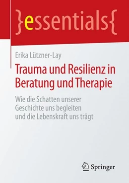 Abbildung von Lützner-Lay | Trauma und Resilienz in Beratung und Therapie | 1. Auflage | 2015 | beck-shop.de